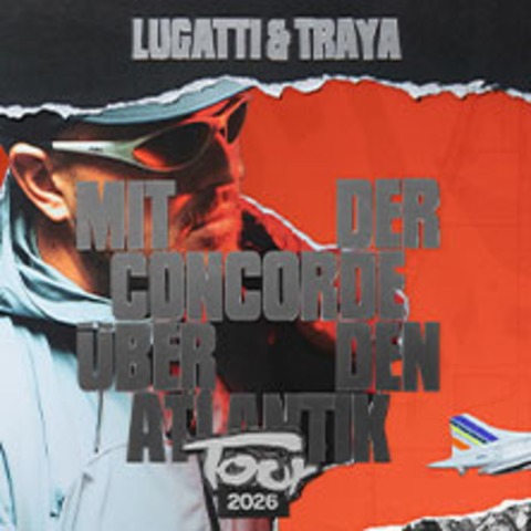 Lugatti - Mit der Concorde �ber den Atlantik Tour 2026 - FRANKFURT AM MAIN - 05.11.2026 20:00