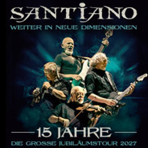 SANTIANO - 15 Jahre - Die gro�e Jubil�umstour 2027 - ST. WENDEL/SAAR - 27.08.2027 19:30