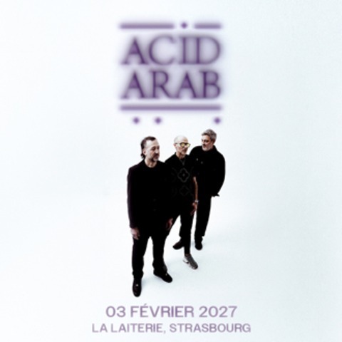 Acid Arab + Guest - Stra�burg - 03.02.2027 20:00