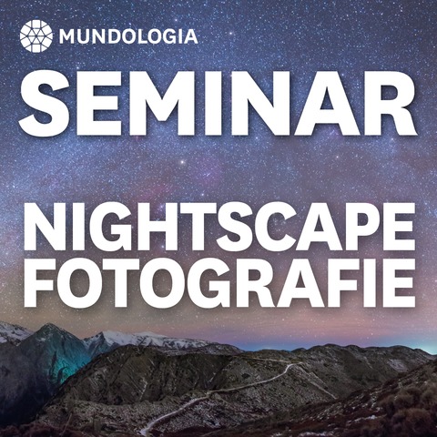 MUNDOLOGIA-Seminar: Nightscape Fotografie - Freiburg - 30.01.2027 19:30