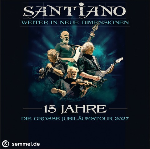 SANTIANO - 15 Jahre - Die gro�e Jubil�umstour 2027 - Fulda - 03.07.2027 20:00