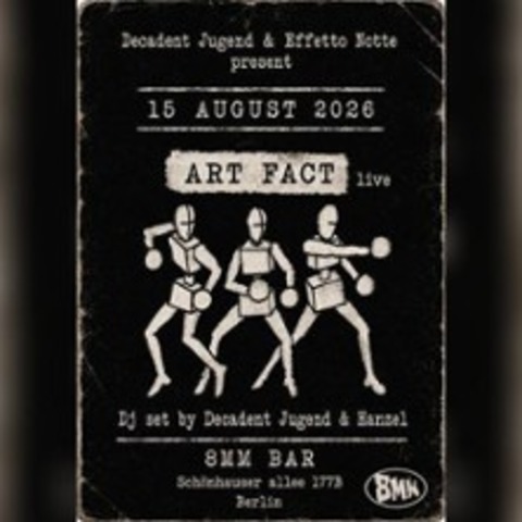 8MM Live - Art Fact - BERLIN - 15.08.2026 19:00