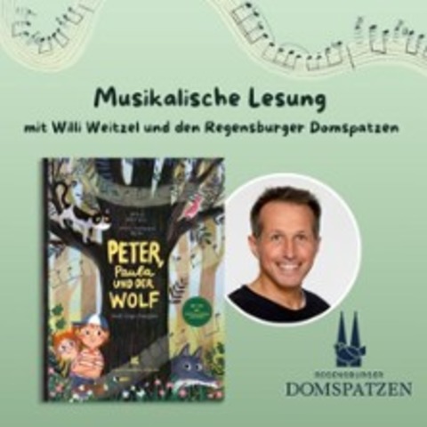 Peter, Paula und der Wolf - Ein musikalische Lesung f�r die ganze Familie - REGENSBURG - 14.11.2026 14:00