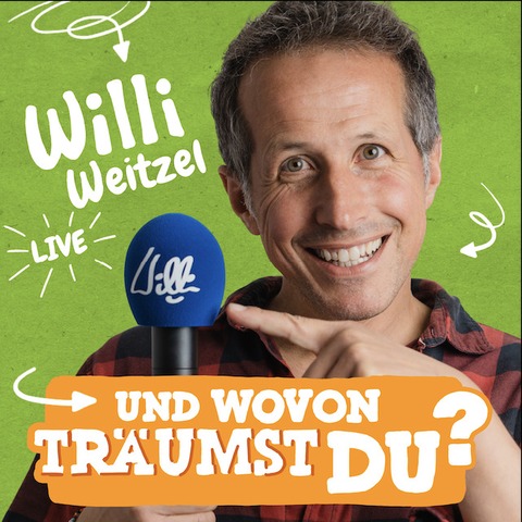 Willi live - UND WOVON TR�UMST DU? - Die Show �ber Tr�ume, Mut und das Leben - BREMERHAVEN - 10.01.2027 15:00