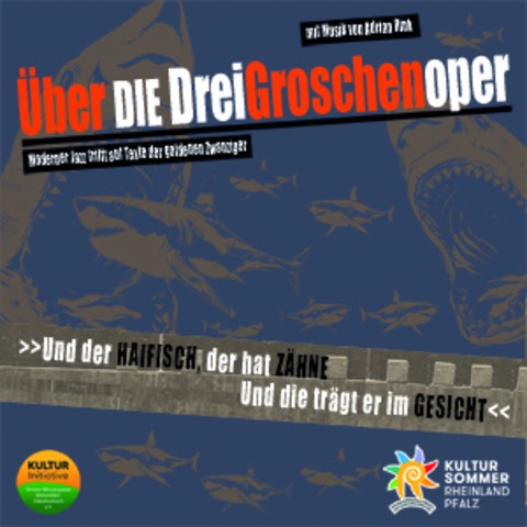 �ber die Dreigroschenoper: - Moderner Jazz trifft auf Texte der goldenen Zwanziger - Gleiszellen-Gleishorbach - 13.08.2026 20:00