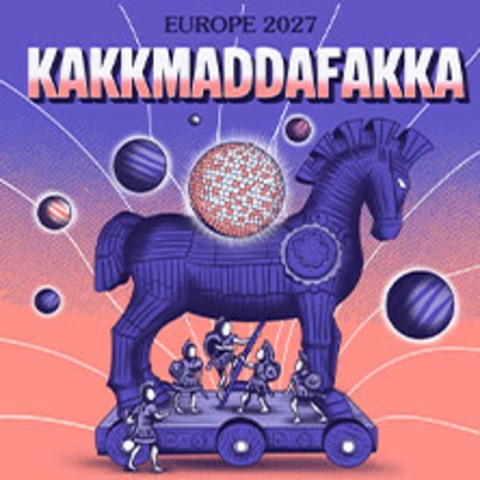 Kakkmaddafakka - M�NCHEN - 11.03.2027 20:00