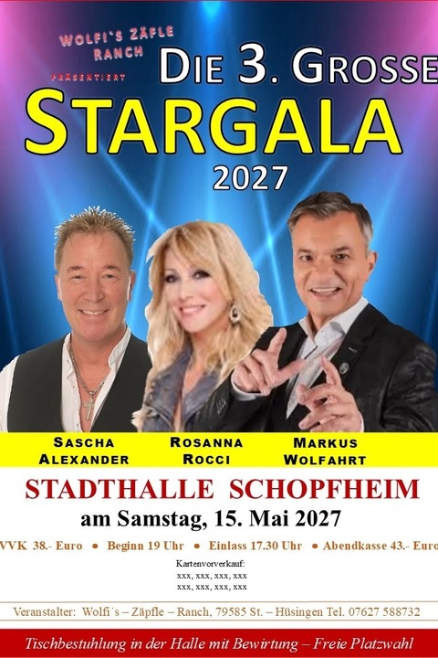 DIE 3. GROSSE STARGALA - Wolfi`s Z�pfle Ranch pr�sentiert : - Schopfheim - 15.05.2027 19:00
