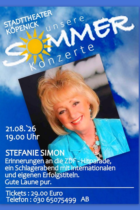 Stefanie Simon - u.a. Erinnerungen an die Zdf Hitparade - Sommerkonzerte im Stadttheater K�penick - Berlin - 21.08.2026 19:00