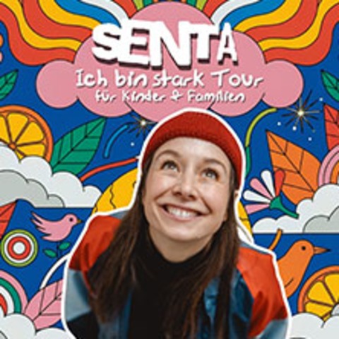 SENTA - "Ich bin stark - Tour" - Konzerte f�r Kinder und Familien - Stuttgart - 07.02.2027 16:00
