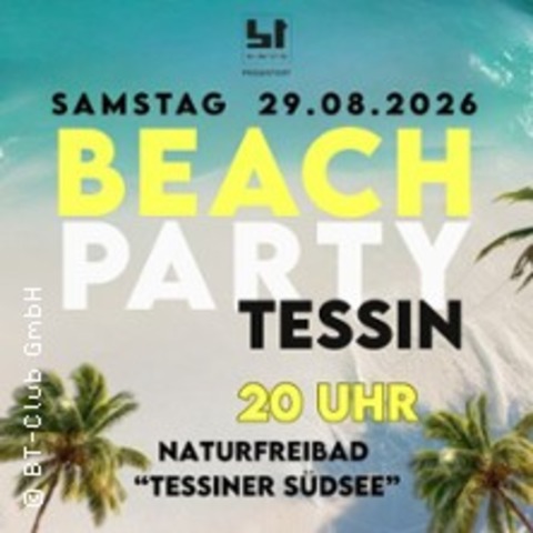 Beachparty Tessin - TESSIN - 29.08.2026 20:00