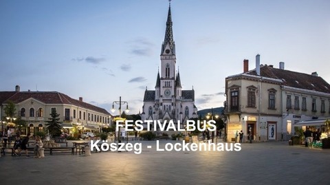 Festivalbus K�szeg - Lockenhaus Mo., 13.7.26 - K�szeg - 13.07.2026 13:20