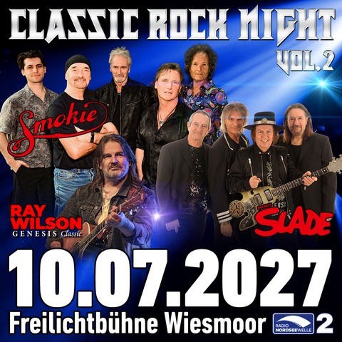 Classic Rock Night Vol. 2 - Wiesmoor - 10.07.2027 17:30