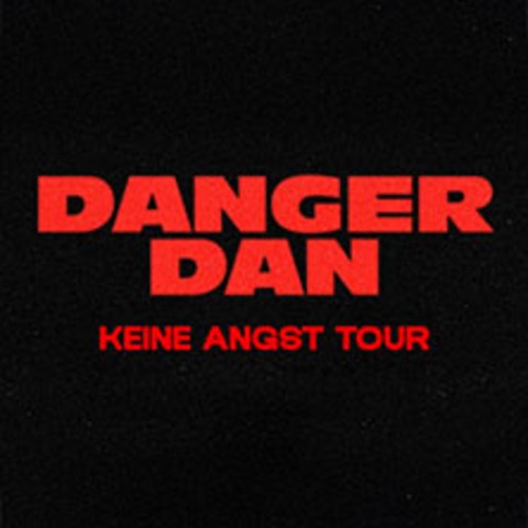 Danger Dan - Keine Angst Tour 2026 - Wiesbaden - 23.10.2026 20:00