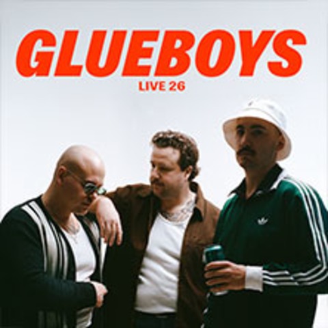 Glueboys - PUCH-URSTEIN BEI SALZBURG - 12.12.2026 20:00