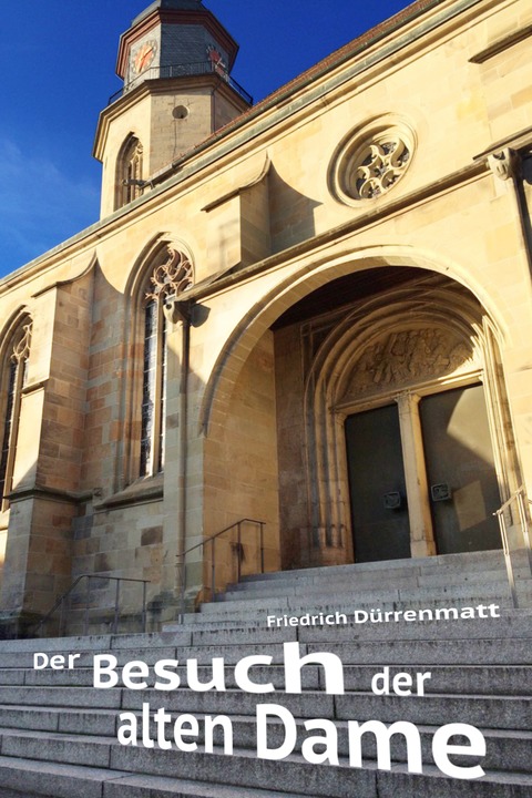 Theaterhaus Vaihingen e.V.: „Der Besuch der alten Dame“ - von Friedrich D�rrenmatt - Vaihingen an der Enz - 23.07.2026 20:30