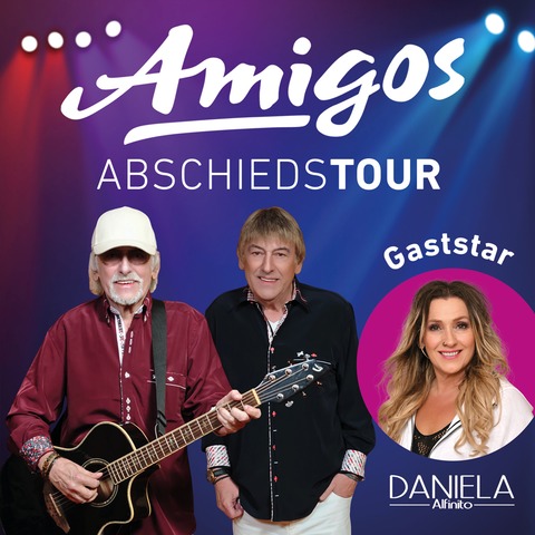 Amigos - Abschiedstour - Gaststar: Daniela Alfinito - Bad Orb - 04.04.2027 15:00