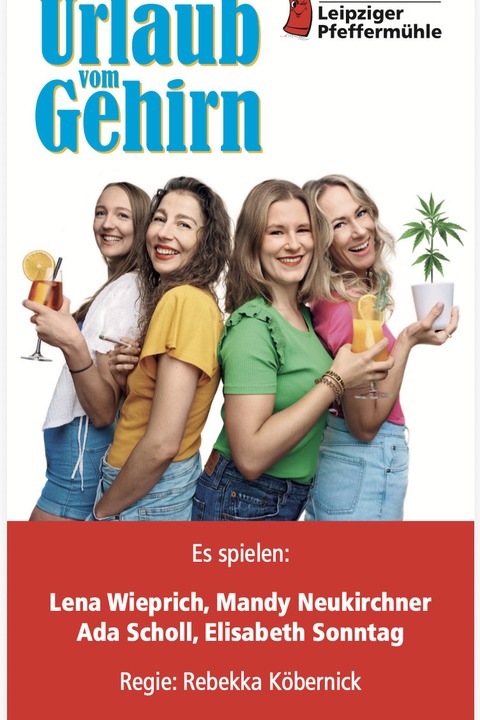 Urlaub vom Gehirn ---- Leipziger Pfefferm�hle - Bad Arolsen - 19.09.2026 19:30