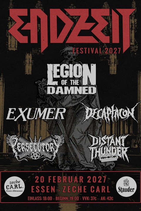 ENDZEIT FESTIVAL 2027 - Legion Of The Damned / Exumer / Decaptacon / Persecutory / Distant Thunder - Essen - 20.02.2027 19:00