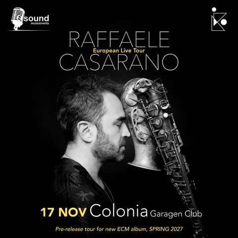 Raffaele Casarano - European Live Tour - K�ln - 17.11.2026 19:30