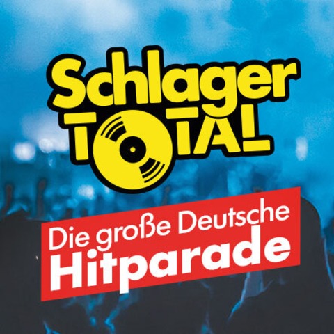 SCHLAGER TOTAL - Die gro�e deutsche Hitparade - Schwarzheide - 05.03.2027 18:00