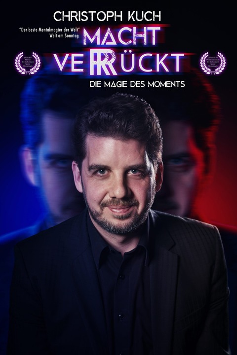 Christoh Kuch - macht verr�ckt - macht verr�ckt - Die Magie des Moments - Schwerin - 15.01.2027 20:00