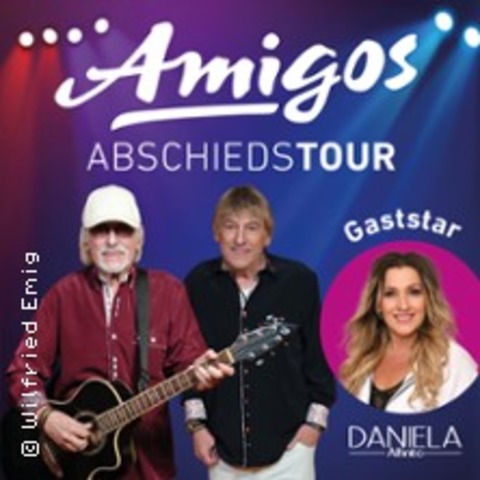 Amigos - Abschiedstour: Gaststar: Daniela Alfinito - Michelstadt - 05.12.2027 15:00