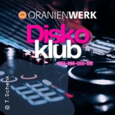 Disko Klub - ORANIENBURG - 11.09.2026 20:00