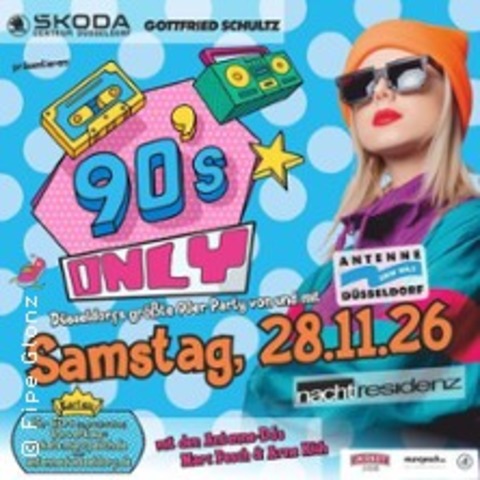 90s only! D�sseldorfs gr��te 90er Party - D�SSELDORF - 28.11.2026 21:00