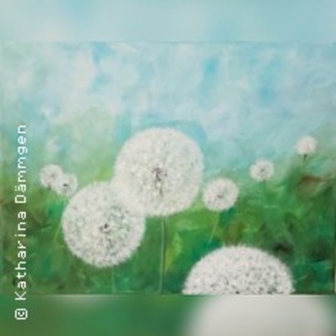 Pusteblumen - Malworkshop f�r Anf�nger - CREMLINGEN OT WEDDEL - 16.10.2026 18:00