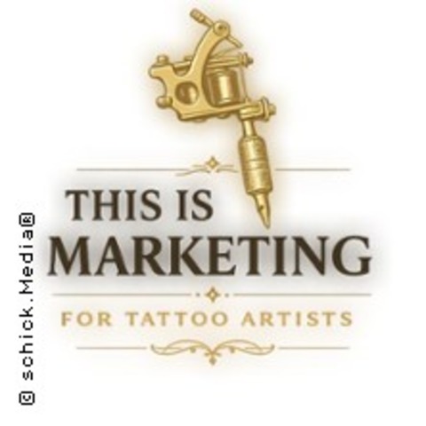 This is Marketing for Tattoo Artists - M�LHEIM-K�RLICH (KOBLENZ) - 03.04.2027 18:00