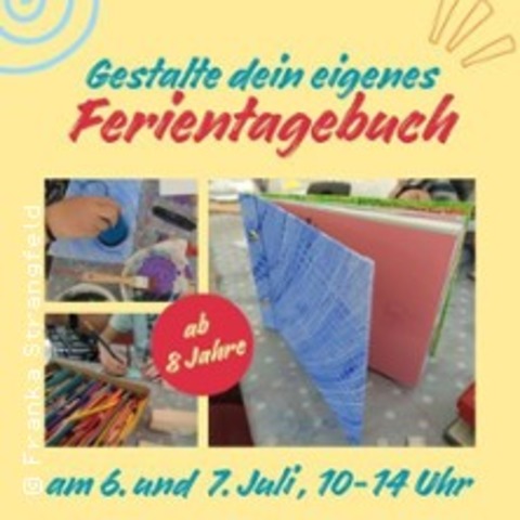 Gestalte dein Ferientagebuch! - RADEBEUL - 06.07.2026 10:00
