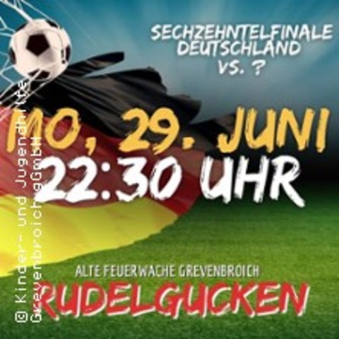 Sechzehntelfinale Deutschland - GREVENBROICH - 29.06.2026 22:30