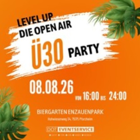 Level Up �30 Die Open Air Party - Pforzheim - 08.08.2026 16:00