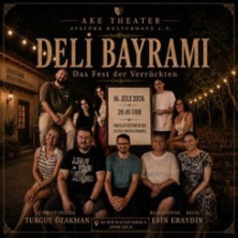 DELiLER BAYRAMI /Das Fest der Verr�ckten - K�LN - 16.07.2026 20:45